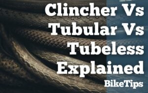 Types of Bike Tires Explained: Clincher Vs Tubular Vs Tubeless (Title Image)
